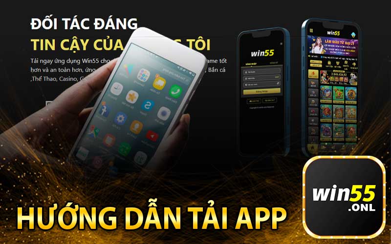 Hướng Dẫn Tải App Win55