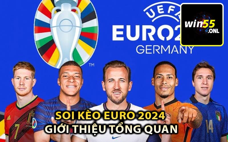 Soi kèo Euro 2024 giới thiệu tổng quan